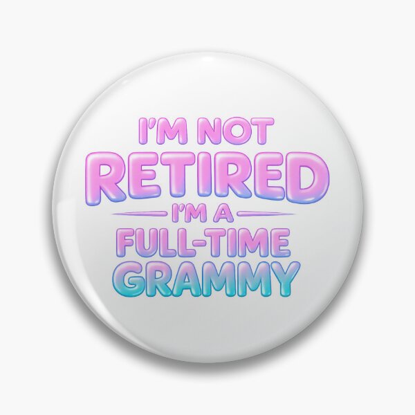 Item preview, Im Not Retired Im A Full Time Grammy designed and sold by LuveraxArt.