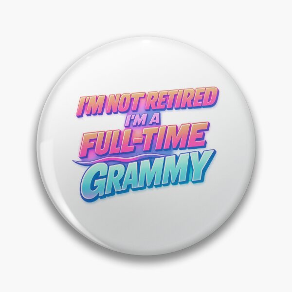 Item preview, Im Not Retired Im A Full Time Grammy designed and sold by LuveraxArt.