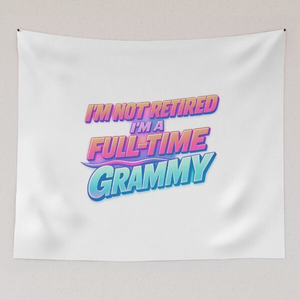 Item preview, Im Not Retired Im A Full Time Grammy designed and sold by LuveraxArt.