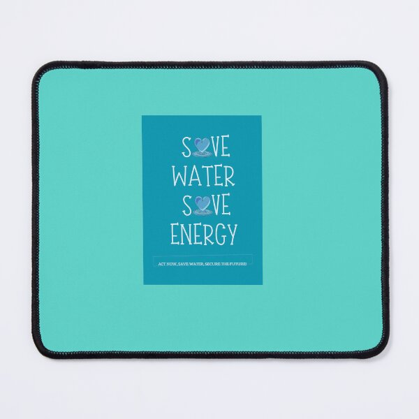 Item preview, Save Water, Save Energy: Secure the Future designed and sold by MahiDigitalArts.