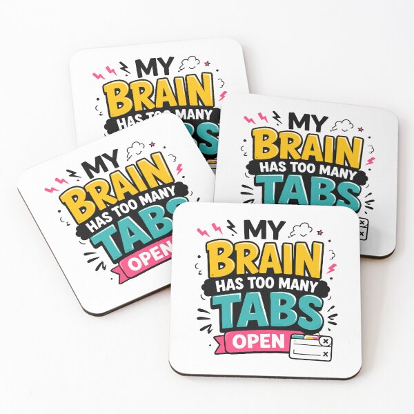 Item preview, My Brain Has Too Many Tabs Open Funny Quote designed and sold by Gift Phrase Studio.