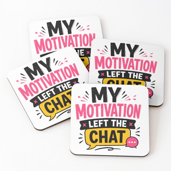 Item preview, My Motivation Left The Chat Funny Quote designed and sold by Magmashup.