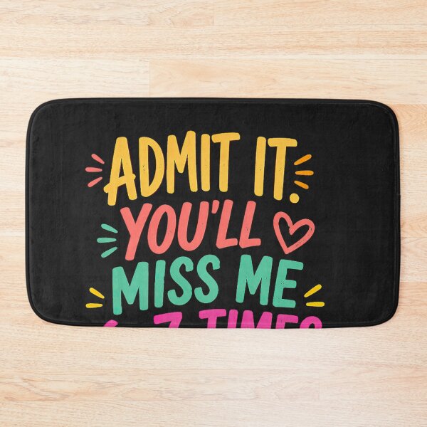 Item preview, Admit It You'll Miss Me 6-7 Times This Summer Last Day T-Shirt_4500x5400 designed and sold by CriseldaBruning.