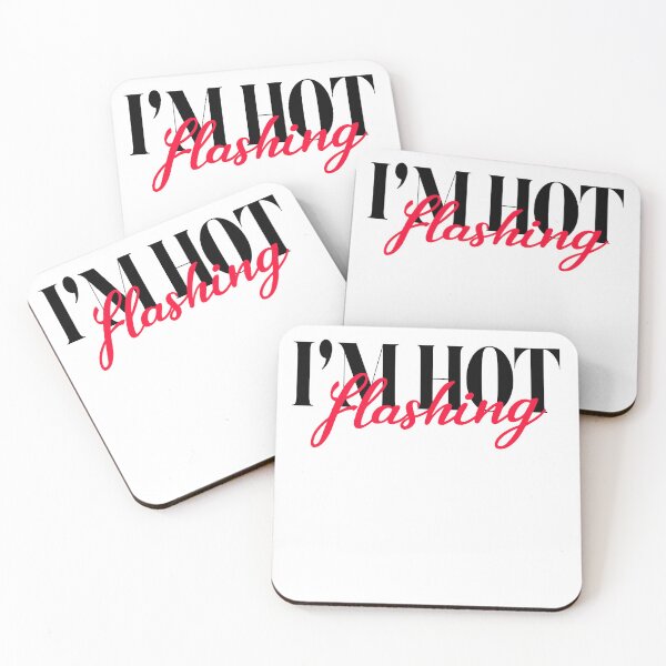 Item preview, I'm Hot Flashing designed and sold by JessEnterprises.