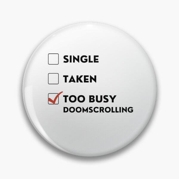 Item preview, Too busy doomscrolling designed and sold by Pepe-And-Gas.