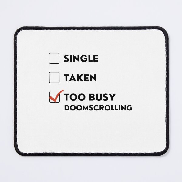 Item preview, Too busy doomscrolling designed and sold by Pepe-And-Gas.