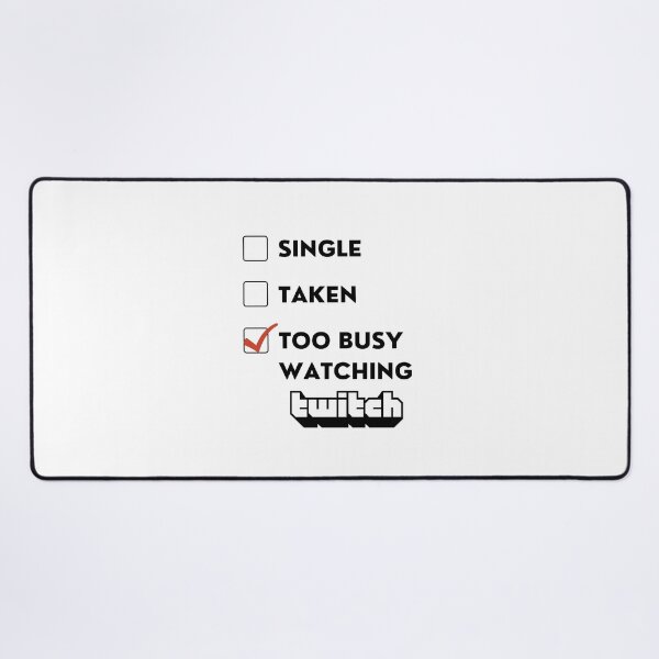 Item preview, Too busy watching twitch designed and sold by Pepe-And-Gas.