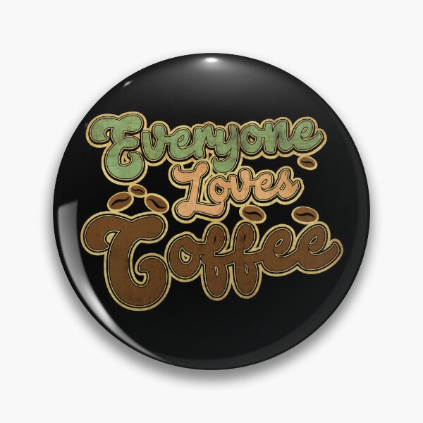 Item preview, Everyone Loves Coffee designed and sold by MagicEyesOnly.