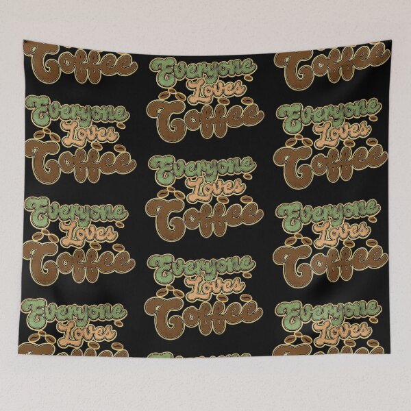 Item preview, Everyone Loves Coffee designed and sold by MagicEyesOnly.