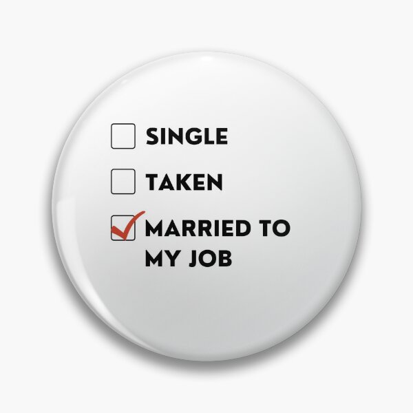 Item preview, Married to my job designed and sold by Pepe-And-Gas.