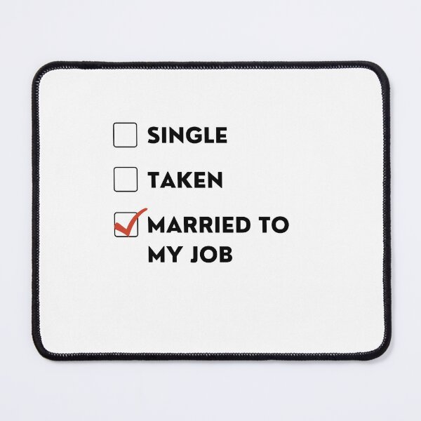 Item preview, Married to my job designed and sold by Pepe-And-Gas.
