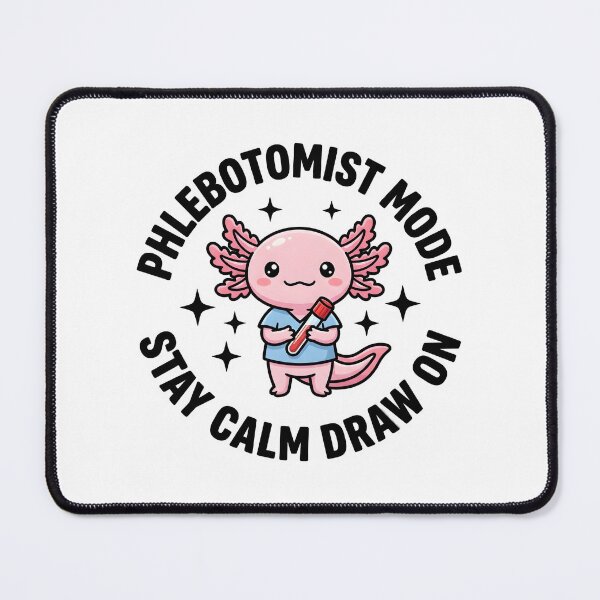 Item preview, Cute Axolotl Phlebotomist Meme Stay Calm Draw Mode National Phlebotomists Recognition Week Kawaii Medical Lab Sticker designed and sold by ClinicalHubs.