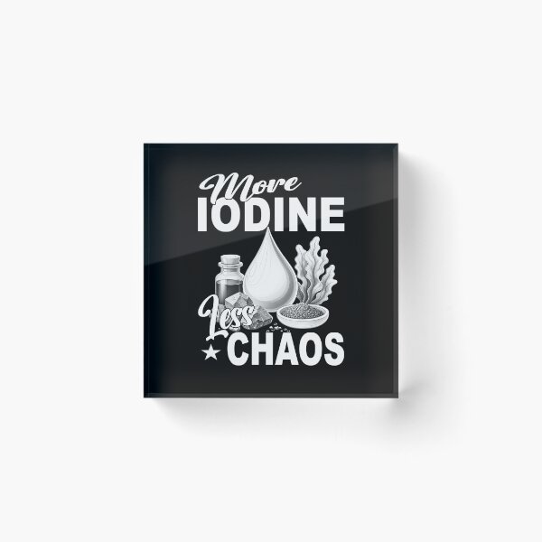 Item preview, More Iodine Less Chaos - Monochrome Wellness Supplement Mineral Thyroid Management Hashimoto's  designed and sold by Jt41.