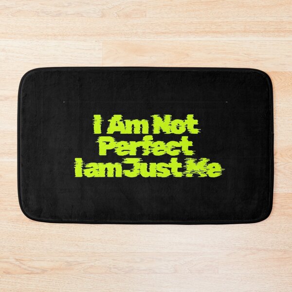 Item preview, I am not perfect I am just me  designed and sold by manosks.