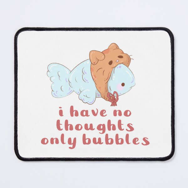 Item preview, silly fishy no thoughts only bubbles designed and sold by mind over morgan .