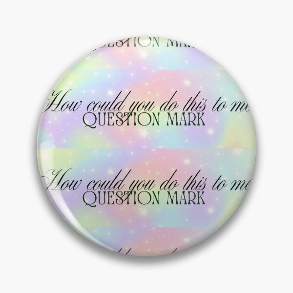 Item preview, How could you do this to me question mark  designed and sold by ChaoticCargo.
