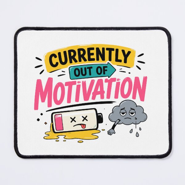 Item preview, Currently Out Of Motivation Funny Quote designed and sold by Magmashup.