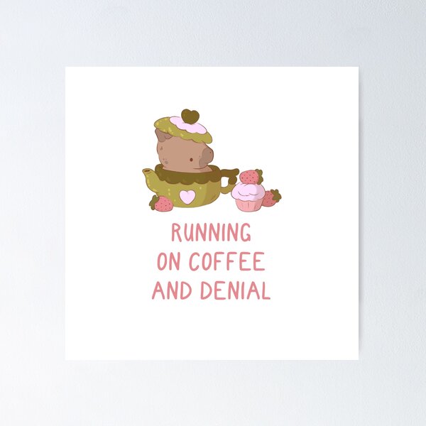 Item preview, capybara running on coffee and denial designed and sold by mind over morgan .