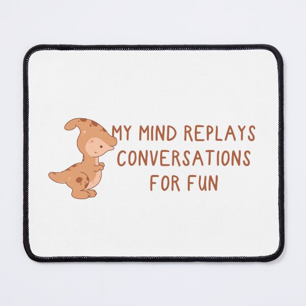 Item preview, sarcastic overthinking dinosaur designed and sold by mind over morgan .