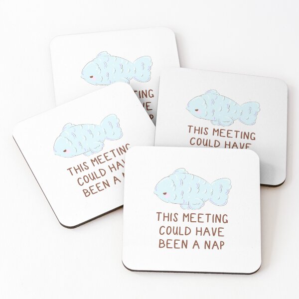 Item preview, this meeting could have been a nap silly fish designed and sold by mind over morgan .