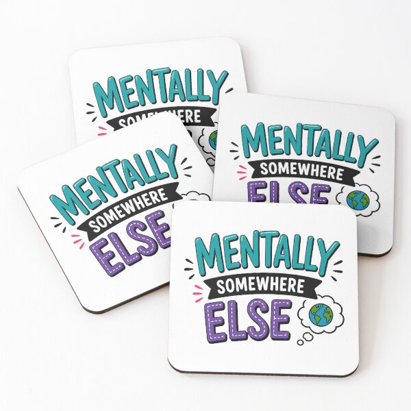 Item preview, Mentally Somewhere Else Funny Mood Quote designed and sold by Gift Phrase Studio.