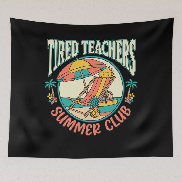 Item preview, Tired Teachers Summer Club Retro Beach Vacation designed and sold by KroghDs.