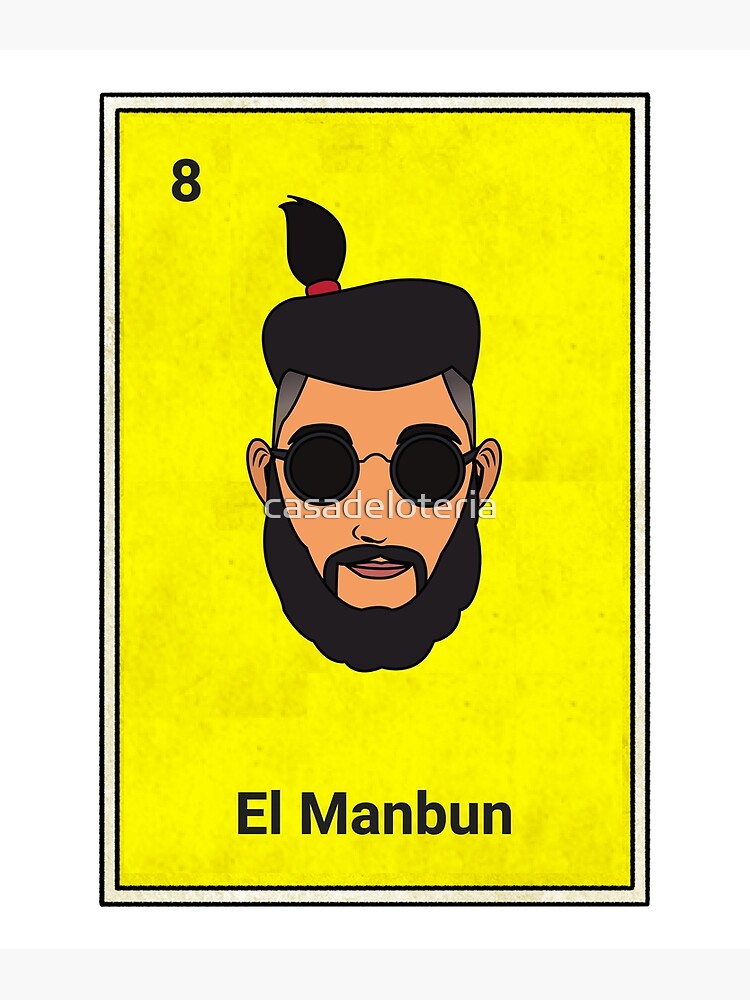 "El Manbun Funny Mexican Loteria Card" Poster for Sale by casadeloteria