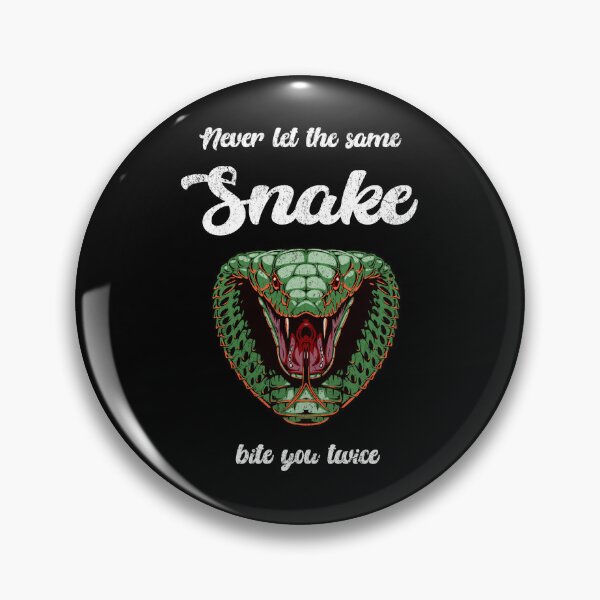 Item preview, Never let the same snake bite you twice designed and sold by Pflugart.