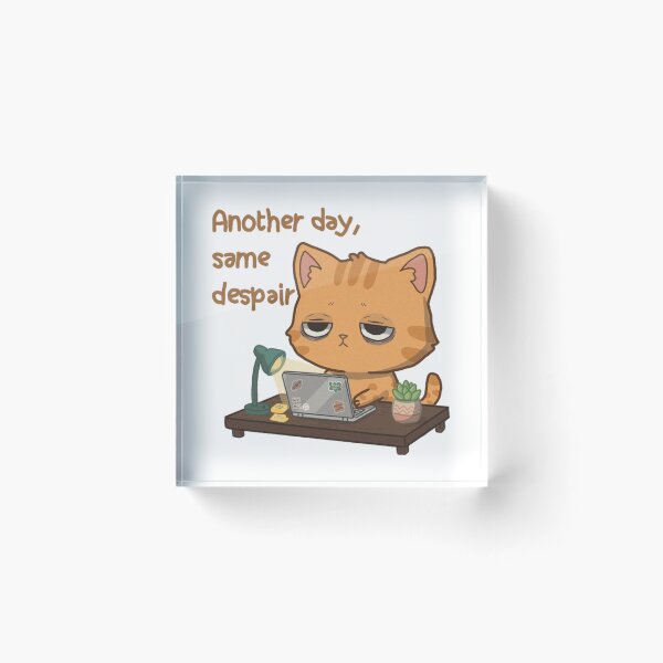 Item preview, Another Day Same Despair Tired Working Ginger Cat designed and sold by HeyGraceArt.