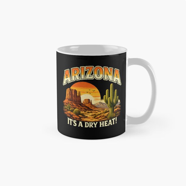 Item preview, It’s A Dry Heat. Arizona desert design designed and sold by MattyManiac.