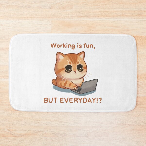Item preview, Working Is Fun But Everyday Funny Tired Cat Meme designed and sold by HeyGraceArt.