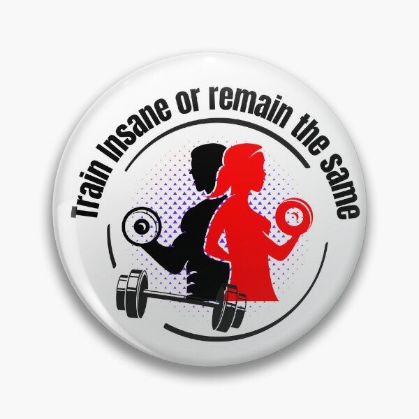 Item preview, Train Insane Or Remain The Same ,Motivational Gym Fitness Design  designed and sold by Palette-Vibes.