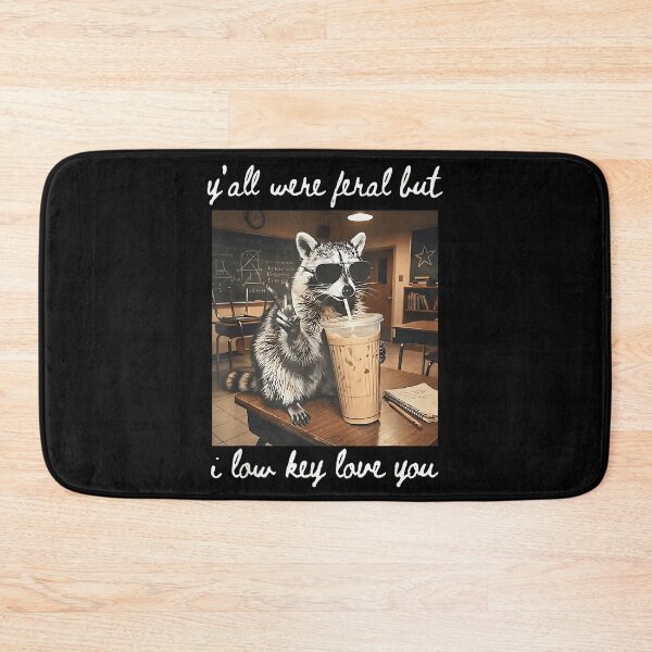 Item preview, Y'all Were Feral But I Low Key Love You Funny Raccoon Friendship Quote designed and sold by SanTiOmal.