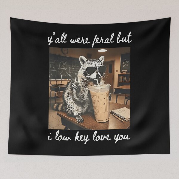 Item preview, Y'all Were Feral But I Low Key Love You Funny Raccoon Friendship Quote designed and sold by SanTiOmal.