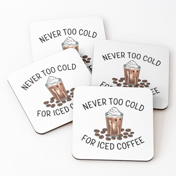 Item preview, Never Too Cold For Iced Coffee designed and sold by KD Merch.