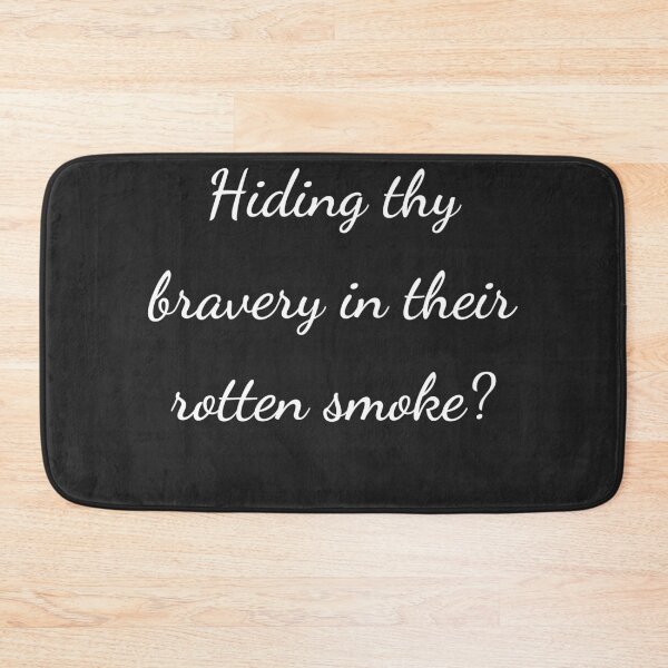 Item preview, "Hiding thy bravery in their rotten smoke?" - handwriting white designed and sold by ariksworld.