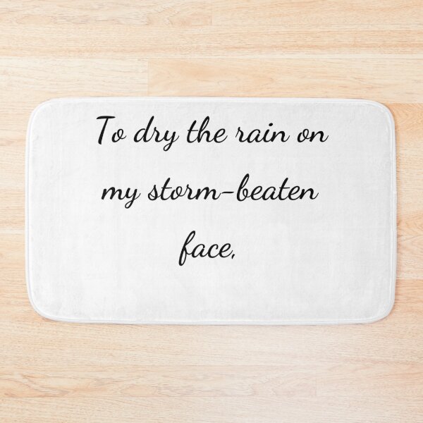 Item preview, "To dry the rain on my storm-beaten face," - handwriting black designed and sold by ariksworld.