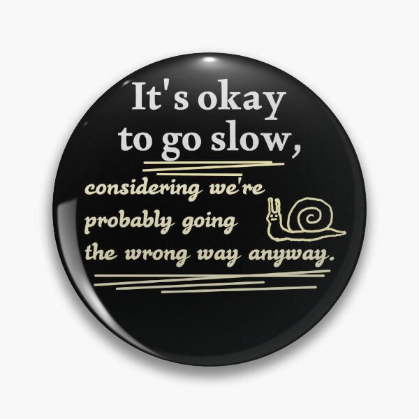 Item preview, Funny Relatable Quote - Going The Wrong Way Anyway designed and sold by FriciShop.