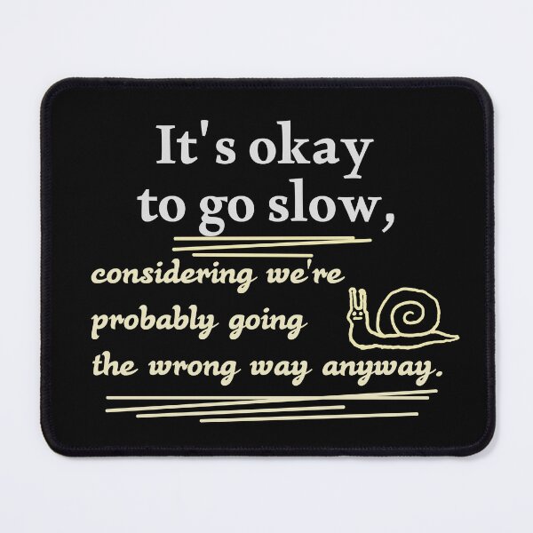 Item preview, Funny Relatable Quote - Going The Wrong Way Anyway designed and sold by FriciShop.