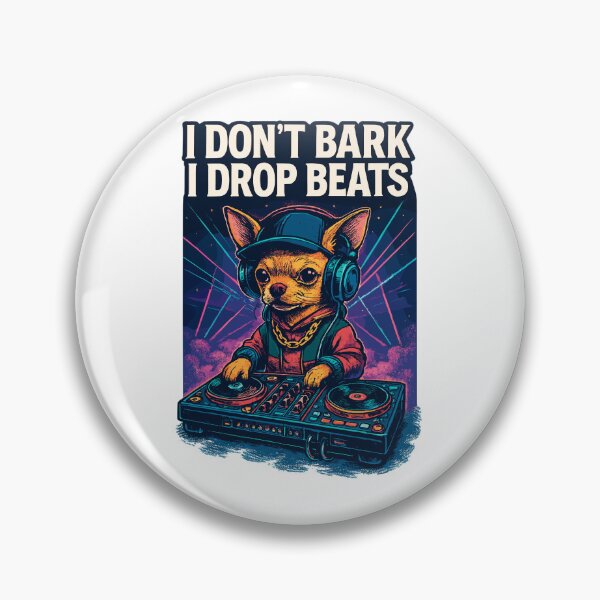 Item preview, Chihuahua DJ: I Don't Bark, I Drop Beats Design designed and sold by Pineapple-Tree.