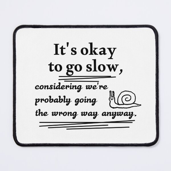 Item preview, Funny Relatable Quote - Going The Wrong Way Anyway designed and sold by FriciShop.