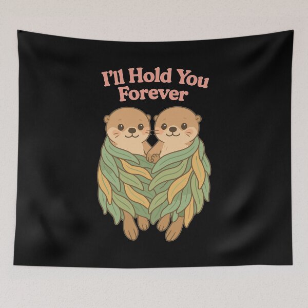 Item preview, Cute Otters: I'll Hold You Forever – Couple designed and sold by Pineapple-Tree.