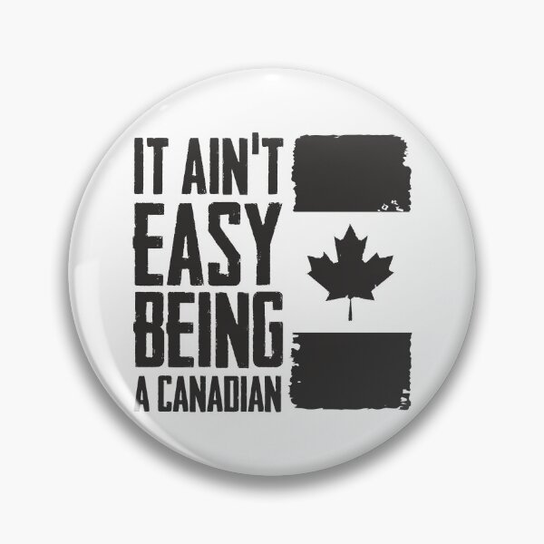 Item preview, It Ain't Easy Being A Canadian designed and sold by MagicEyesOnly.