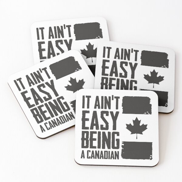Item preview, It Ain't Easy Being A Canadian designed and sold by MagicEyesOnly.