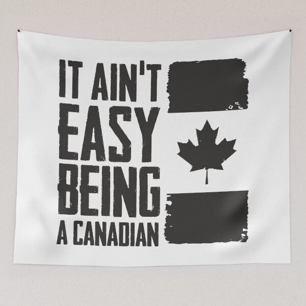 Item preview, It Ain't Easy Being A Canadian designed and sold by MagicEyesOnly.