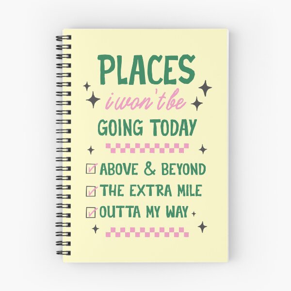 Item preview, Places I Won’t Be Going Today - Funny Sarcastic Quote Art designed and sold by All That Jazz Store.