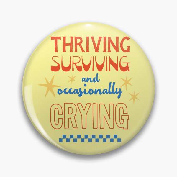 Item preview, Thriving Surviving and Occasionally Crying – Relatable Quote Art designed and sold by All That Jazz Store.