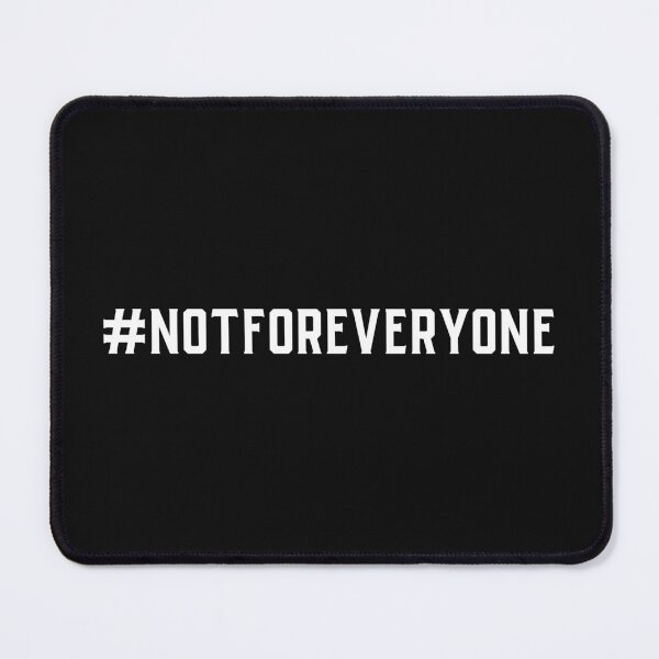 Item preview, #NotForEveryone Hashtag T-Shirt designed and sold by DwishOriginals.
