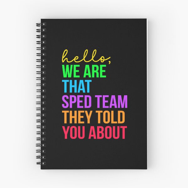 Item preview, Hello, We Are That Sped Team They Told You About designed and sold by Randomera.