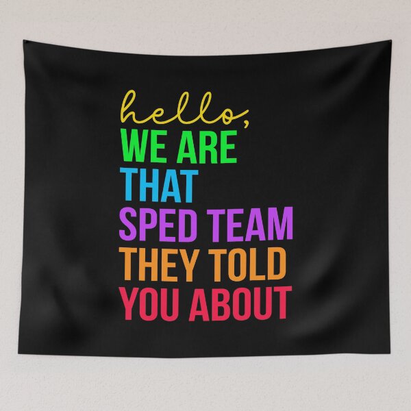 Item preview, Hello, We Are That Sped Team They Told You About designed and sold by Randomera.